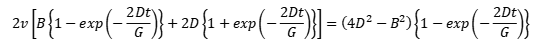2v[B{1-exp(-2Dt/G)}+2D{1+exp(-2Dt/G)}]=(4D^2-B^2){1-exp(-2Dt/G)}